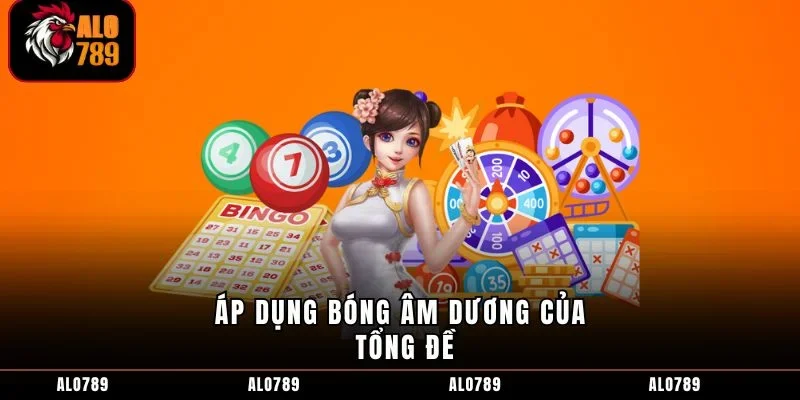Áp dụng bóng âm dương của tổng đề