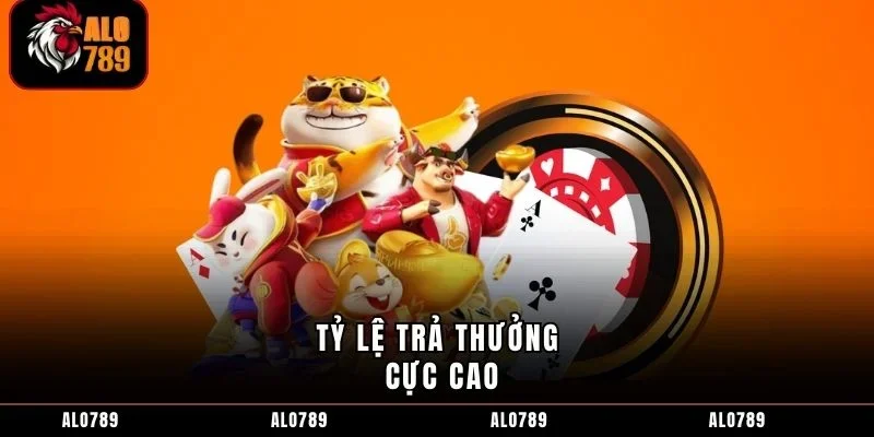 Tỷ lệ trả thưởng cực cao